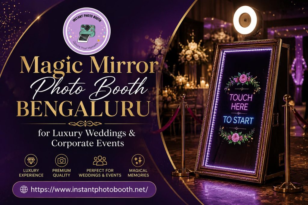 Magic Mirror Photo Booth Bengaluru for luxury weddings and corporate events by Instant Photo Booth